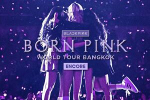 BLACKPINK WORLD TOUR [BORN PINK] BANGKOK ENCORE