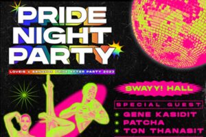 PRIDE NIGHT PARTY (LOVEiS x BANGKOK PRIDE AFTER PARTY)